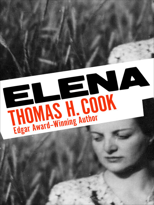Title details for Elena by Thomas H. Cook - Available